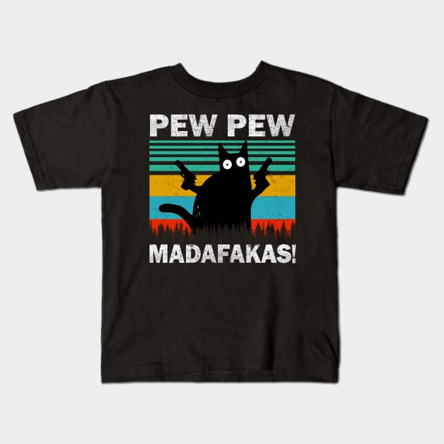 Pew Pew Madafakas Cat Crazy Vintage Funny Cat Owners Kids T-Shirt by igybcrew